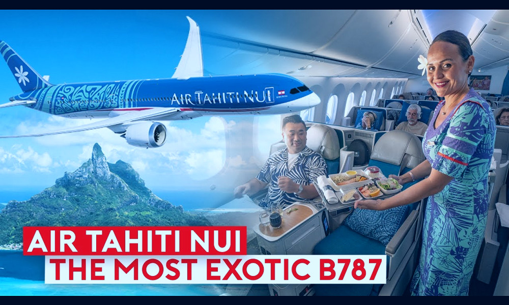 Tahitian Dreamliner: Air Tahiti Nui - The Most Exotic 787 - YouTube