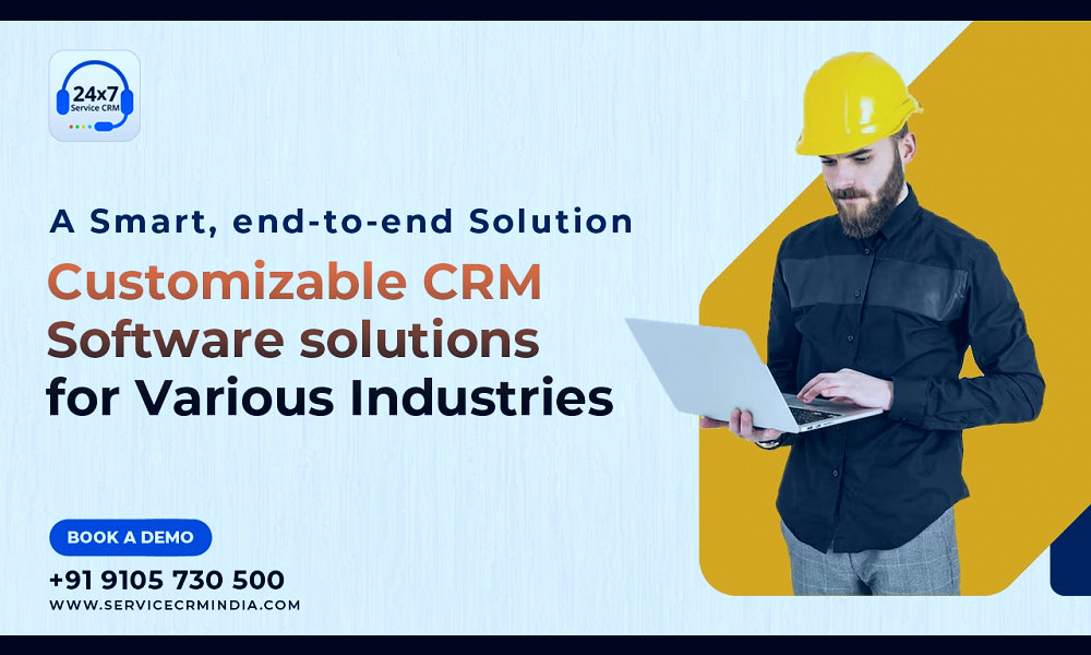 Solutions for Customized CRM Software for Various Industries — Service CRM  India - Servicecrmindia - Medium