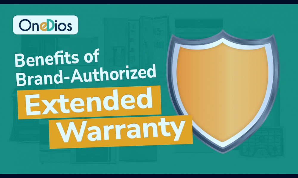 Benefits of Brand-Authorized Extended Warranty - OneDios Blogs