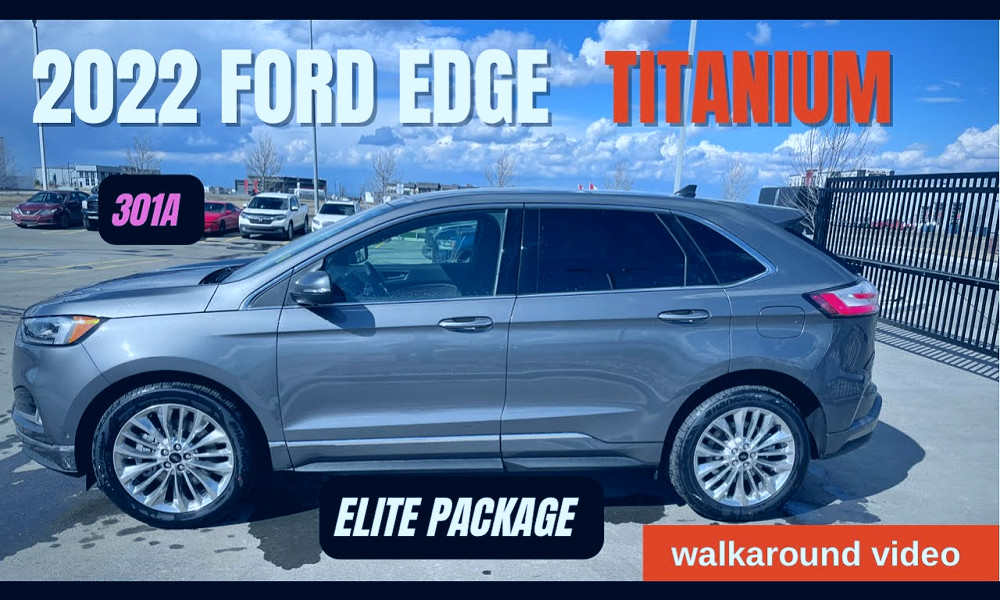 2022 Ford Edge Titanium walkaround video - YouTube