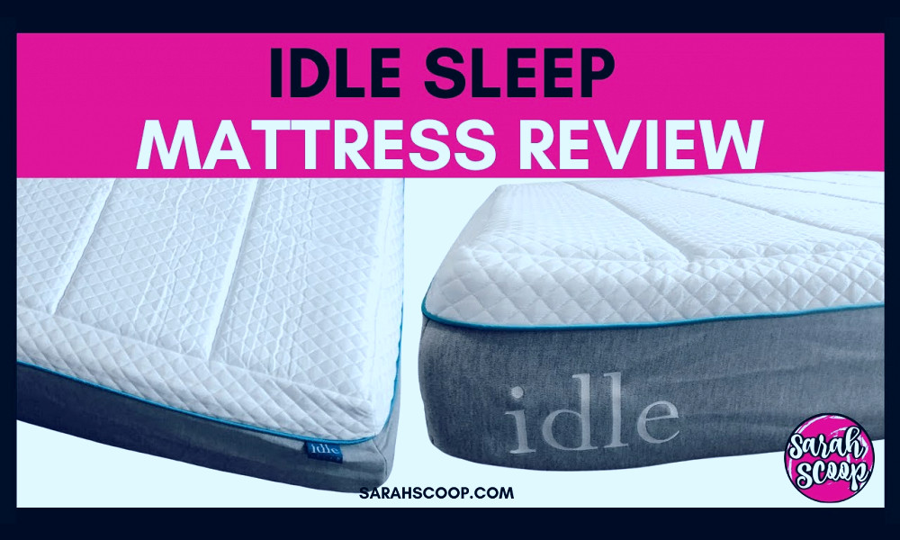 Idle Sleep Mattress Review: Affordable & Comfortable | Sarah Scoop