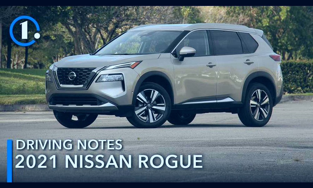 2021 Nissan Rogue Driving Notes: A Great Crossover, Plain And Simple