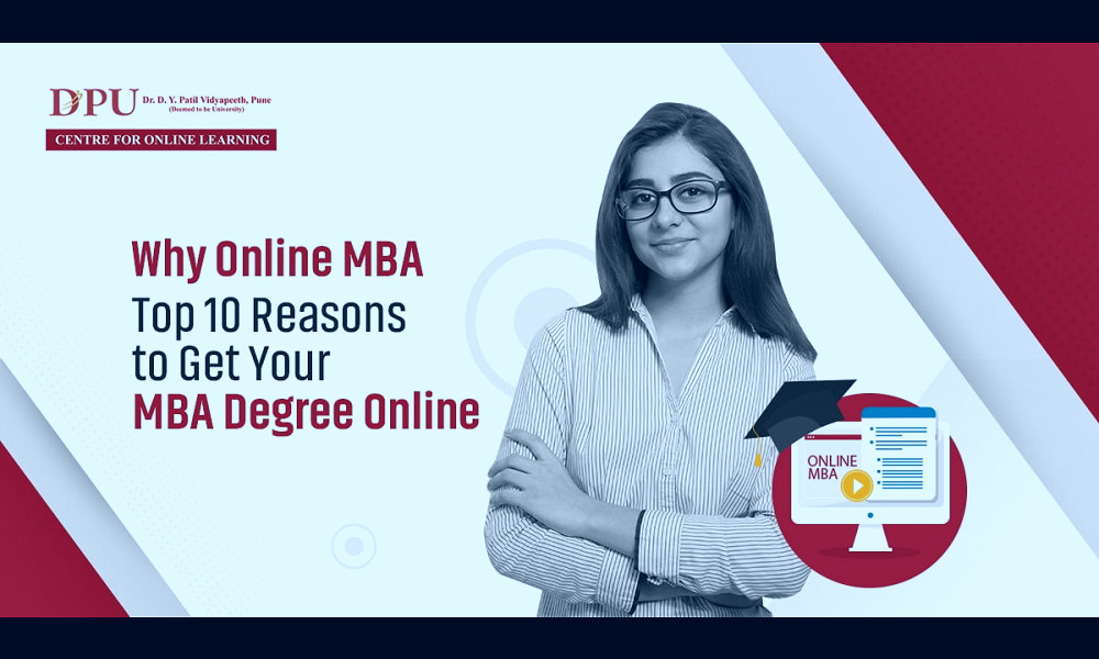 Why Online MBA: Top 10 Reasons to Get Your MBA Degree Online