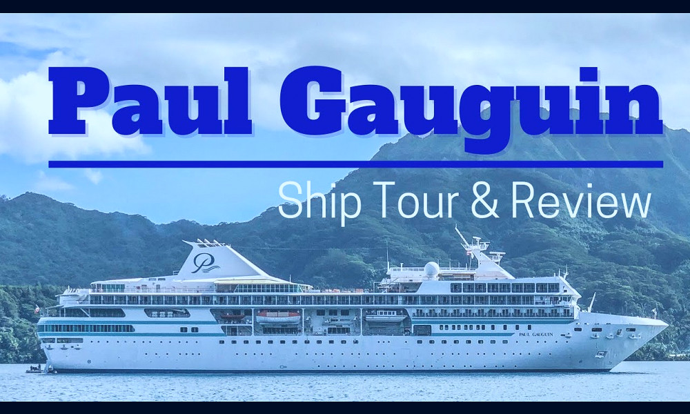 Paul Gauguin Cruise Ship Tour and Review : 7 Must-Knows . 5 Watch-outs -  YouTube
