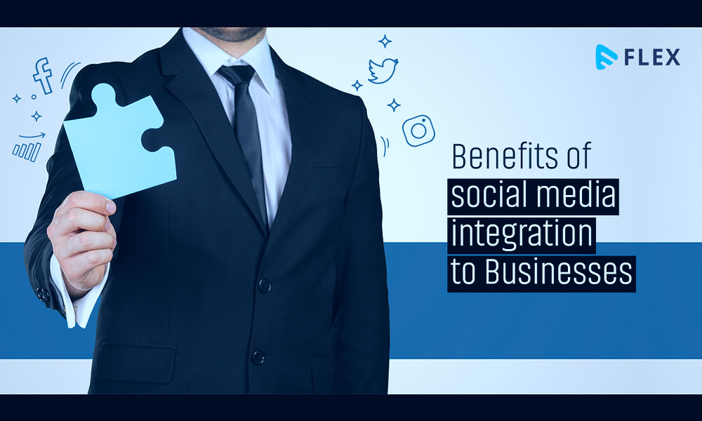 Benefits of Social Media Integration to Businesses - Muvi One
