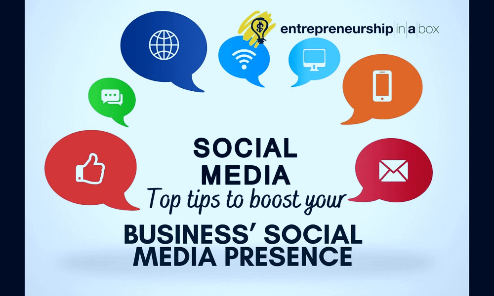 Tips to Boost your Business' Social Media Presence | Marketing