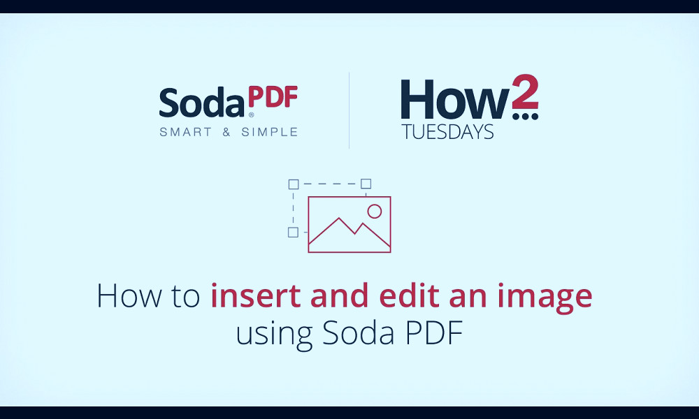 How to Insert and Edit an Image Using Soda PDF - YouTube