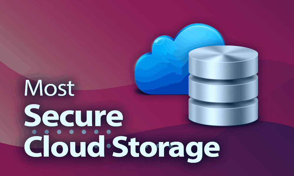 5 Most Secure Cloud Storage Picks in 2023: Best Secure File Storage