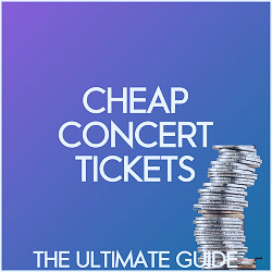How To Get Cheap Concert Tickets in 2023
