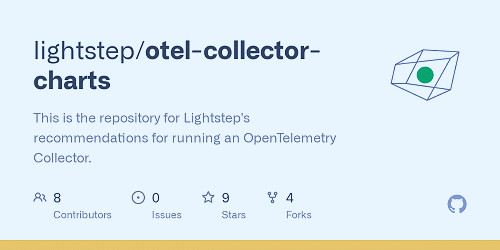 GitHub - lightstep/otel-collector-charts: This is the repository for  Lightstep's recommendations for running an OpenTelemetry Collector.