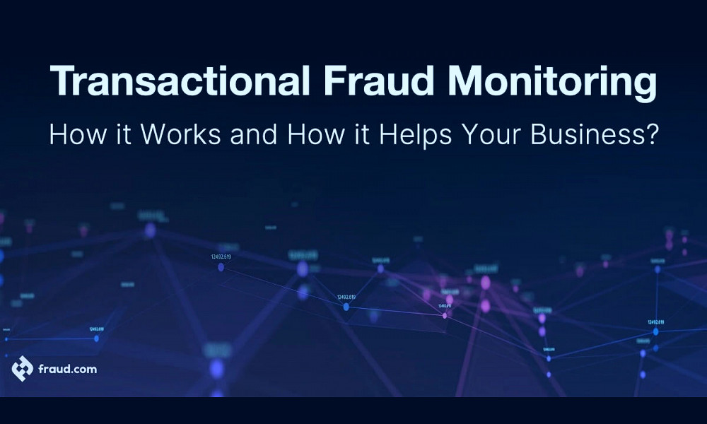 Fraud Monitoring - How it Works and How Helps Your Business? | Fraud.com