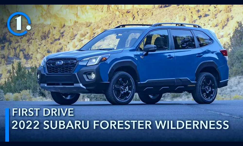 2022 Subaru Forester Wilderness First Drive Review: Explore Even More